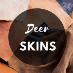 DEER SKINS