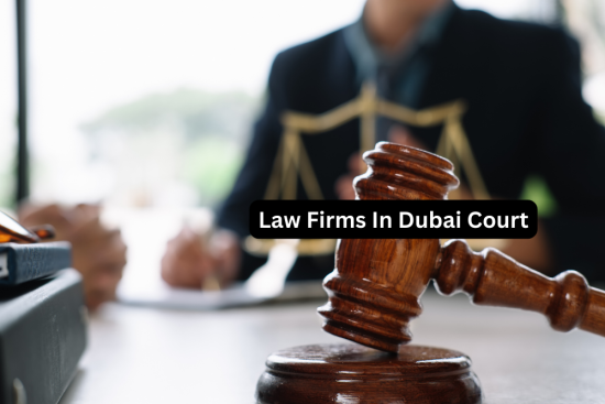 Law Firms In Dubai Court