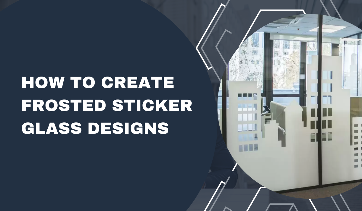 How to Create Frosted Sticker Glass Designs