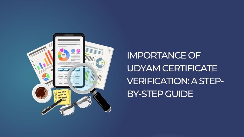 Importance of Udyam Certificate Verification A Step-by-Step Guide