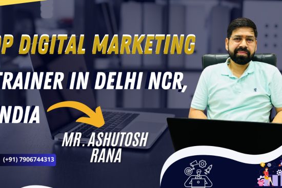 Top Digital Marketing Trainer in Delhi NCR, India