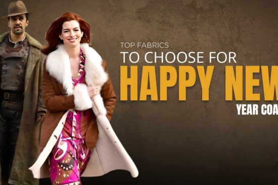 Top Fabrics To Choose For Happy New Year Coats NAJ Gp (1)