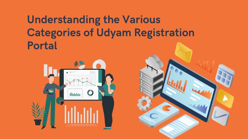 Understanding the Various Categories of Udyam Registration Portal