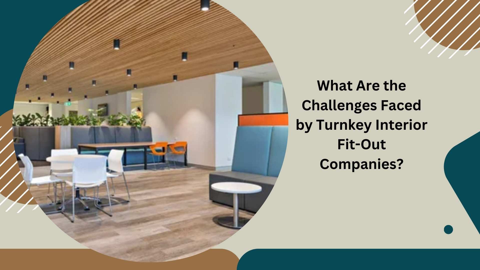 What Are the Challenges Faced by Turnkey Interior Fit-Out Companies