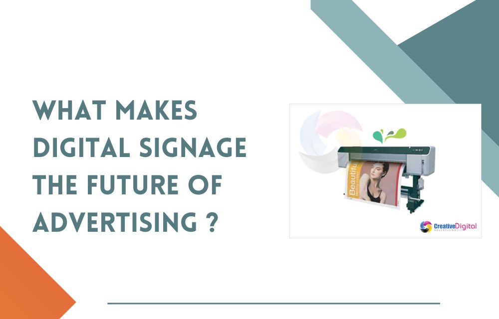 What Makes Digital Signage the Future of Advertising