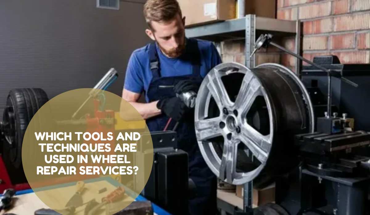 Which Tools and Techniques Are Used in Wheel Repair Services