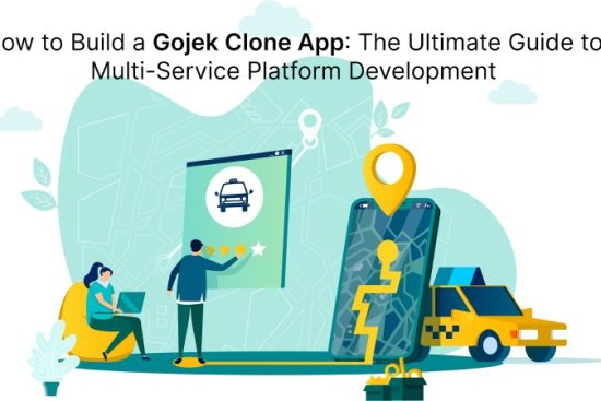 How to Build a Gojek Clone App_ The Ultimate Guide to Multi-Service Platform Development