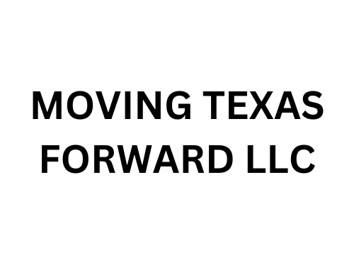 MOVING TEXAS FORWARD LLC