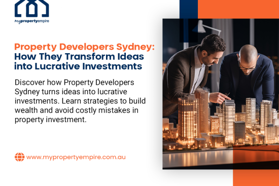 Property Developers Sydney How They Transform Ideas into Lucrative Investments