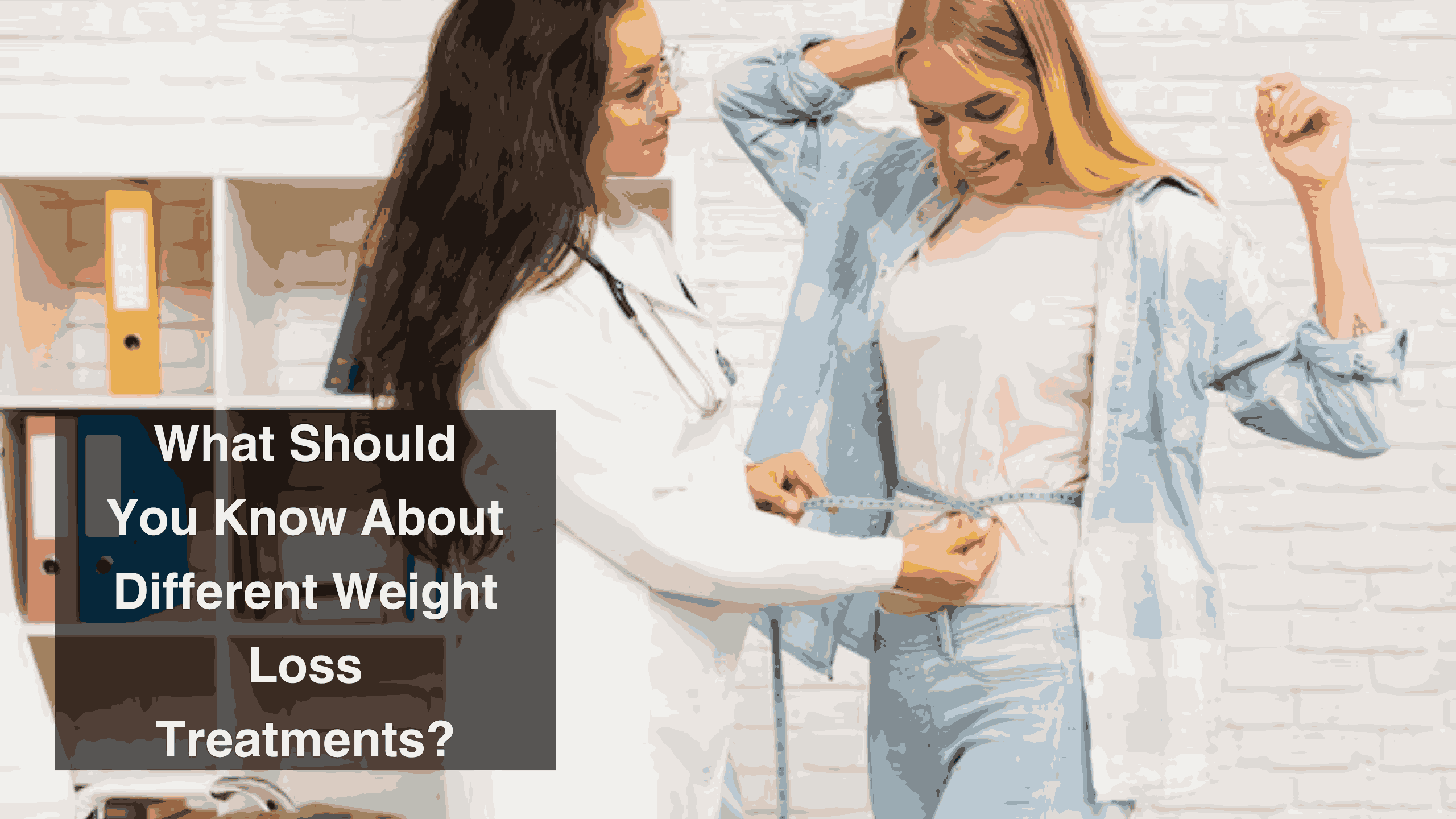 What Should You Know About Different Weight Loss Treatments_11zon