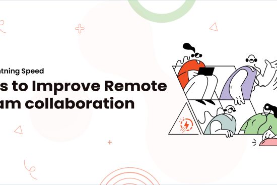 1-10 Lightning Speed tips to Improve Remote team collaboration