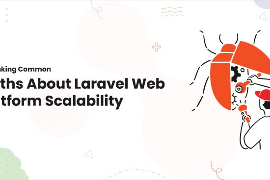 1-Debunking Common Myths About Laravel Web Platform Scalability