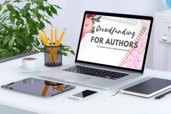 Crowdfunding for Authors How to Fund & Market Your Book Before Launch