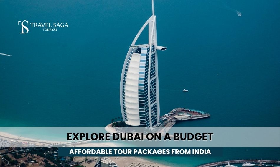 Explore Dubai on a Budget – Affordable Tour Packages from India