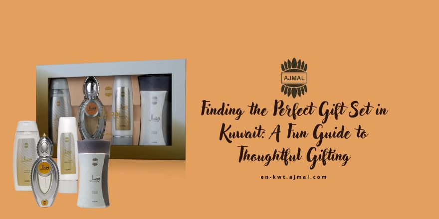 _Finding the Perfect Gift Set in Kuwait A Fun Guide to Thoughtful Gifting