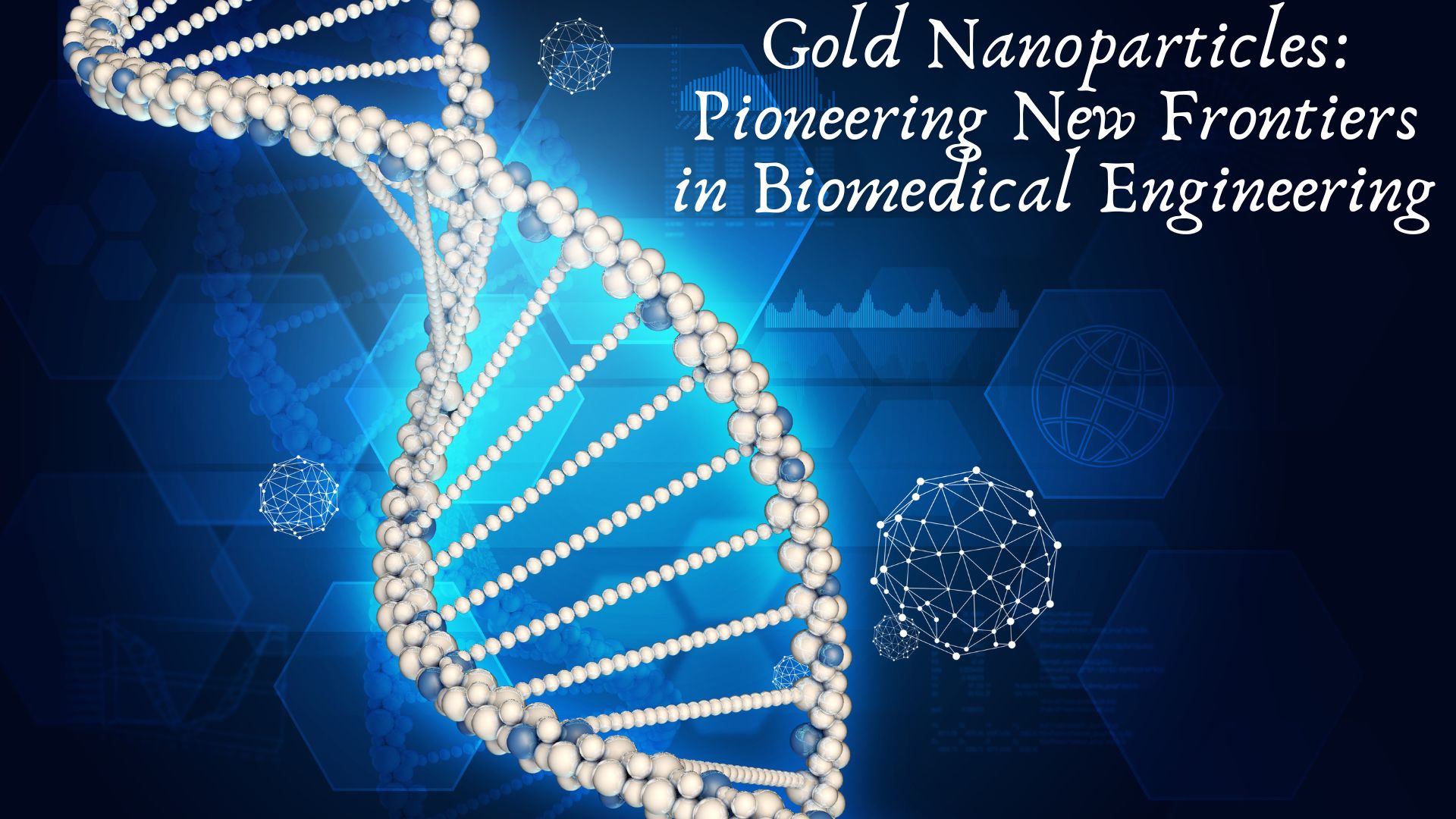 Gold Nanoparticles Pioneering New Frontiers in Biomedical Engineering