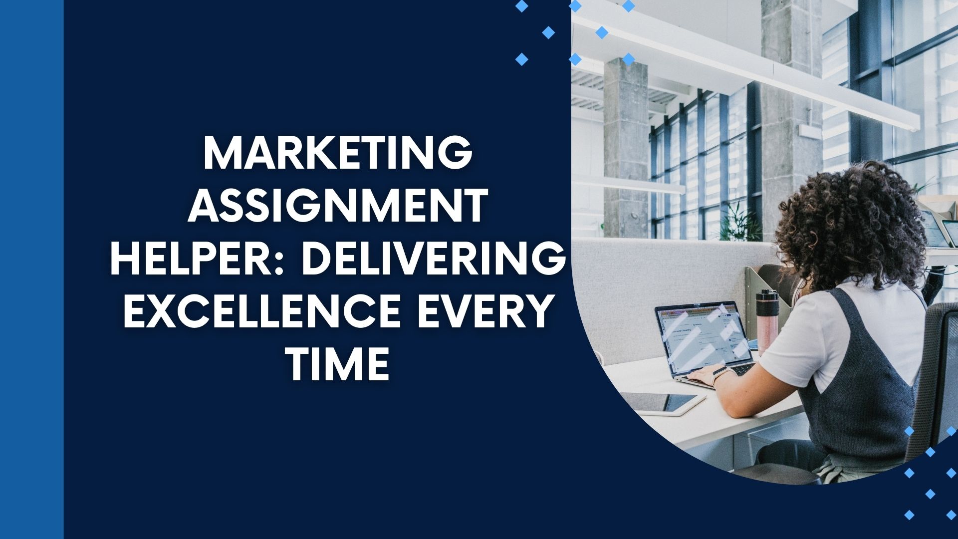 Marketing Assignment Helper Delivering Excellence Every Time