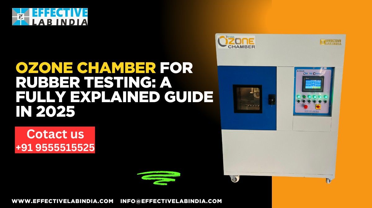 Ozone Chamber for Rubber Testing A Fully Explained Guide in 2025