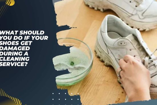 What Should You Do If Your Shoes Get Damaged During a Cleaning Service