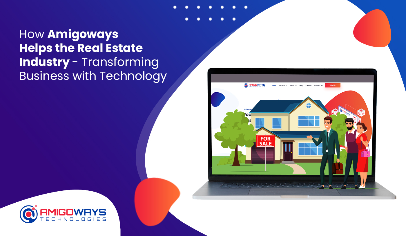 how-amigoways-helps-real-estate-industry