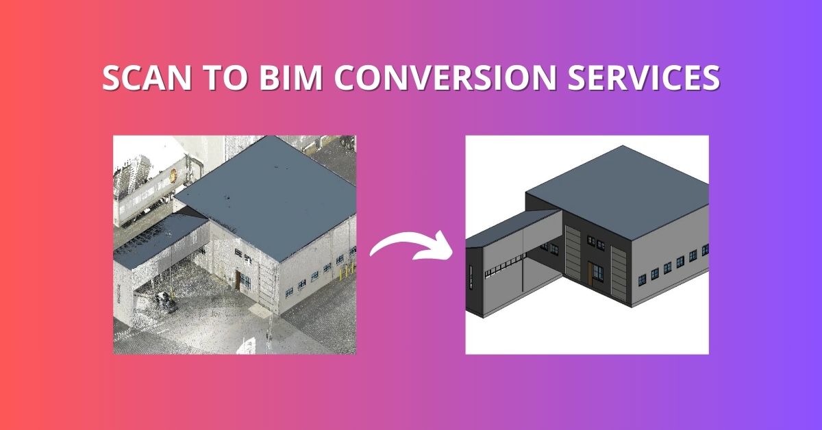 Scan to BIM Conversion Services