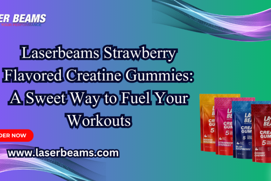 Laserbeams Strawberry Flavored Creatine Gummies A Sweet Way to Fuel Your Workouts