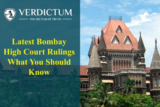 Latest Bombay High Court Rulings What You Should Know