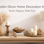 Wooden Decor Home Decoration Items Rustic Elegance Made Easy